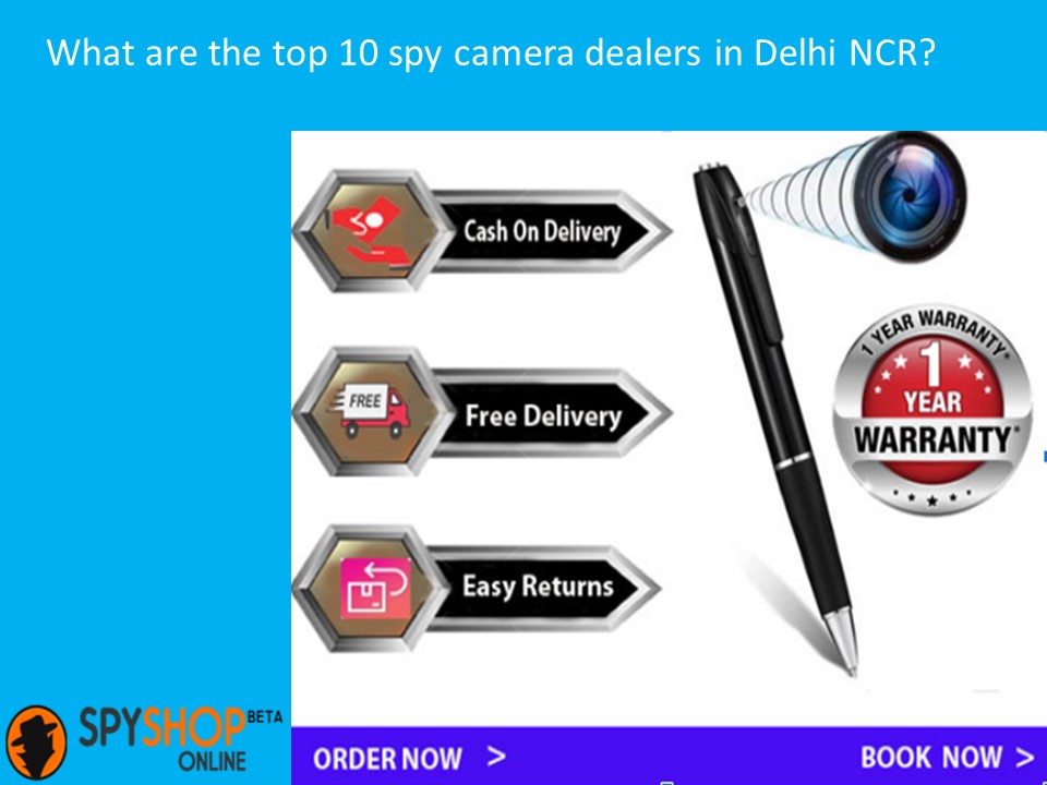 PPT What are the top 10 spy camera dealers in Delhi NCR PowerPoint