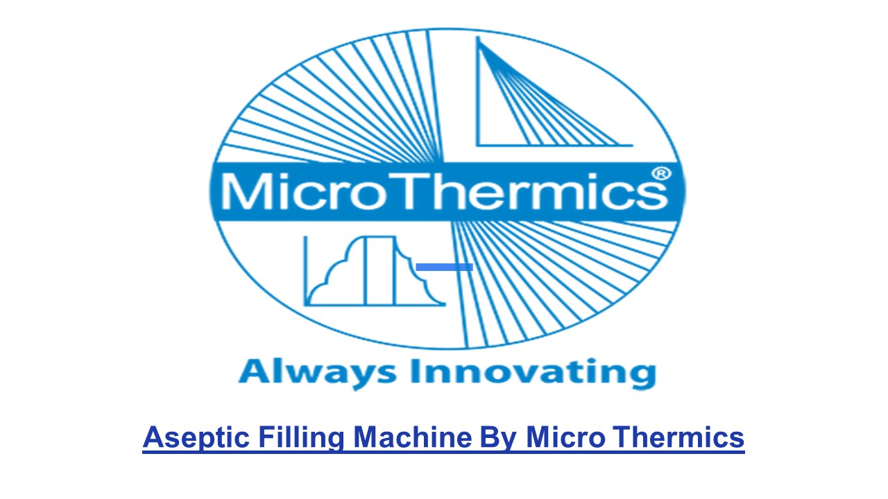 Best Quality Aseptic Filling Machine By Micro Thermics