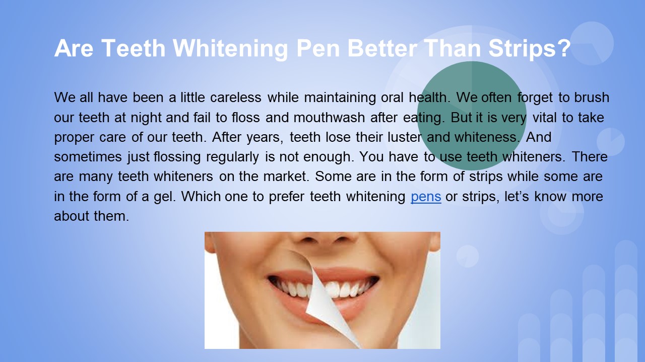 PPT Are Teeth Whitening Pen Better Than Strips? PowerPoint