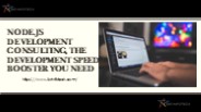Node.js development consulting, the development speed booster you need