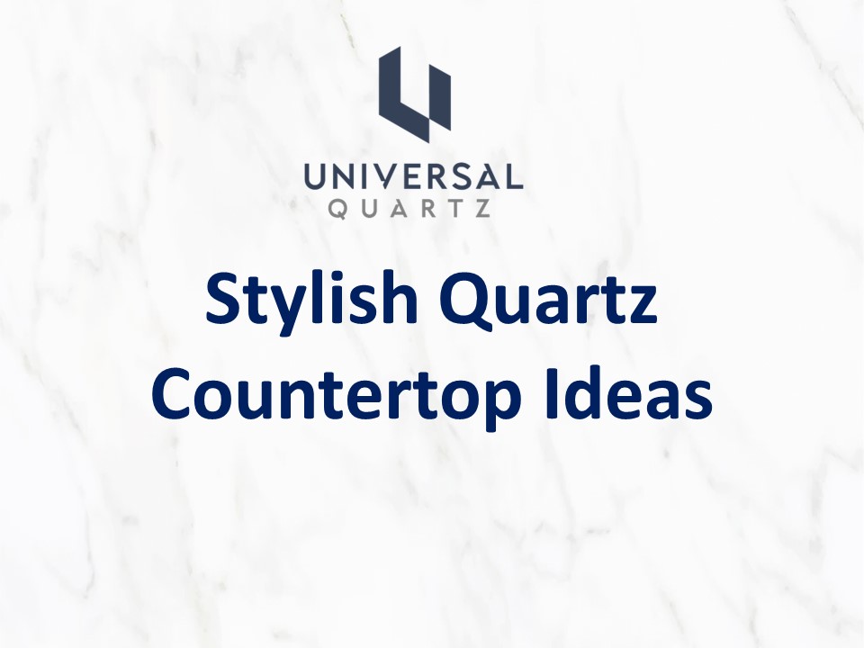 Stylish Quartz Countertop Ideas