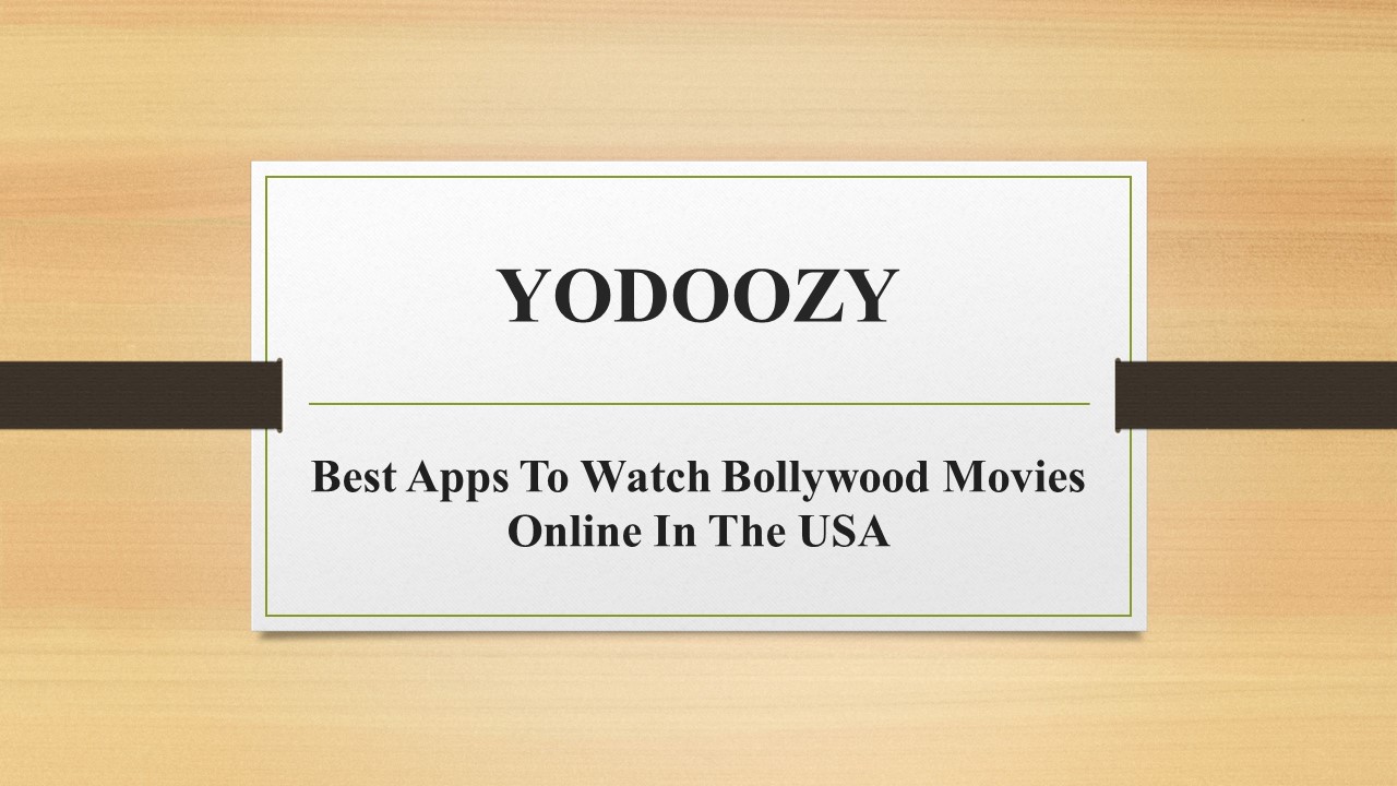 Best Apps To Watch Bollywood Movies Online In The USA