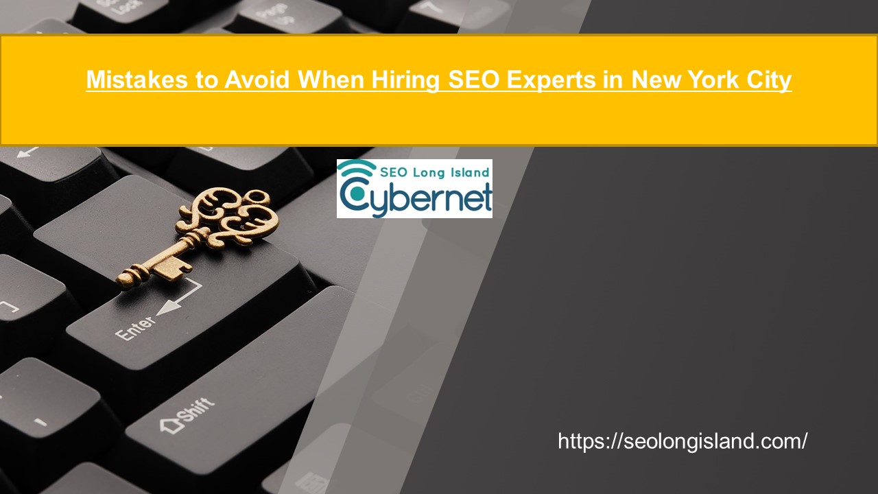 Mistakes to Avoid When Hiring SEO Experts in New York City