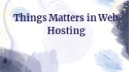 things matters in web hosting