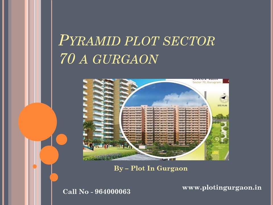 Pyramid Plots, Sector 70A | Residential plots Gurgaon