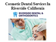 Cosmetic Dental Services In Riverside California