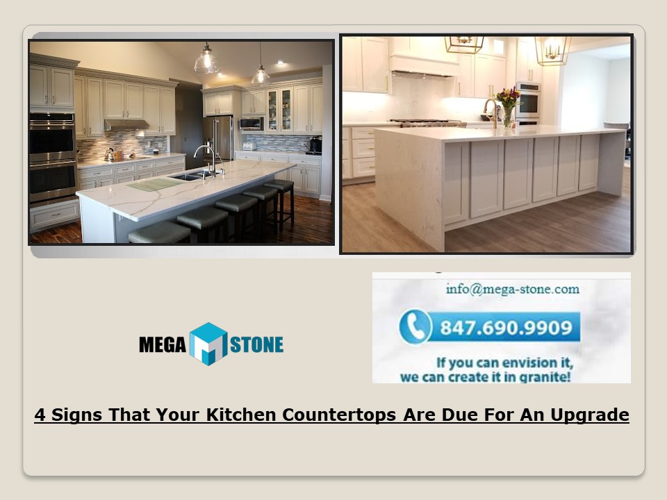 PPT – 4 Signs That Your Kitchen Countertops Are Due For An Upgrade ...