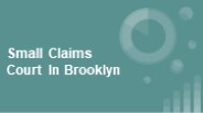 Small Claims Court in Brooklyn
