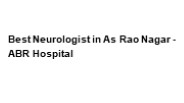 Best Neurologist in As Rao Nagar - ABR Hospital
