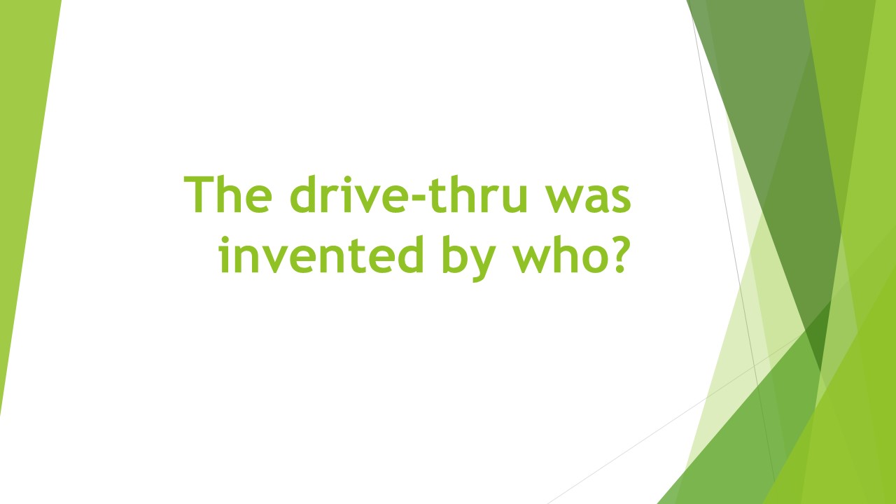 PPT The drivethru was invented by who PowerPoint presentation free
