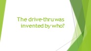 The drive-thru was invented by who