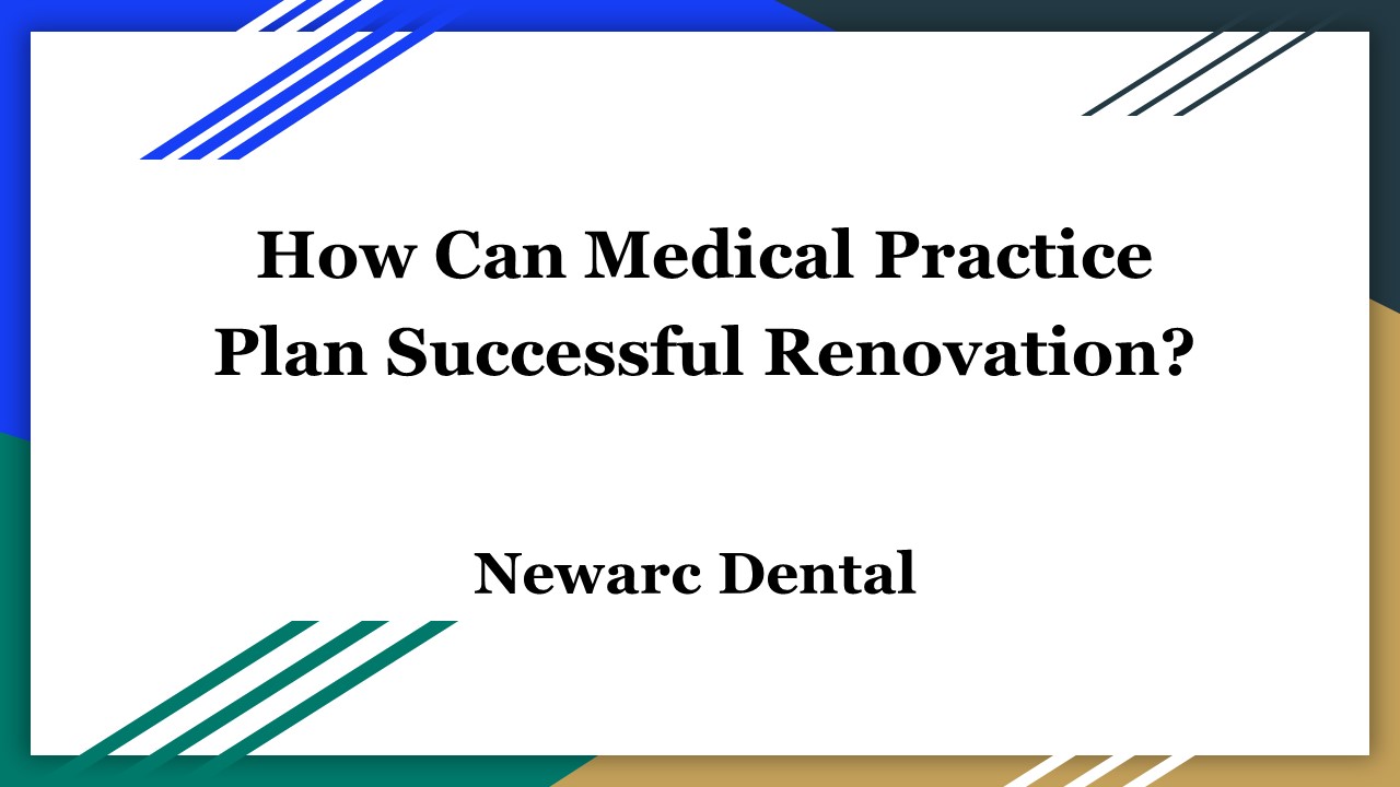 How Can Medical Practice Plan Successful Renovation?