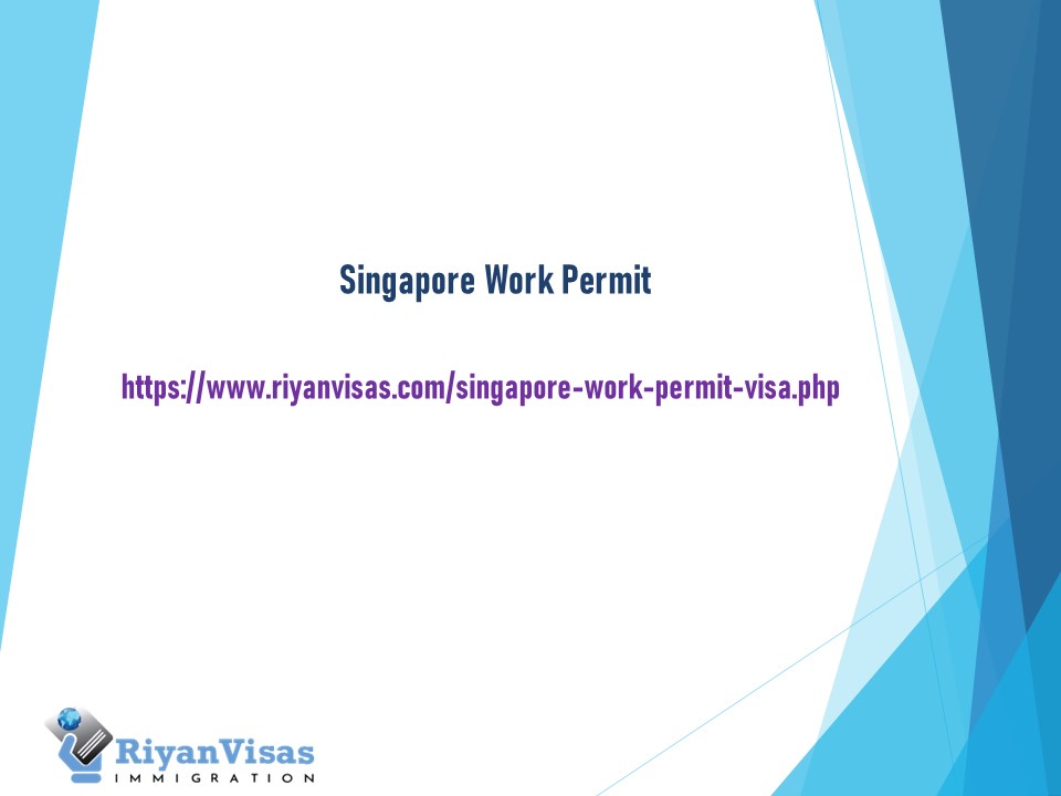 Singapore Work Permit | Riyanvisas