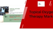Topical Oxygen Therapy Market PDF