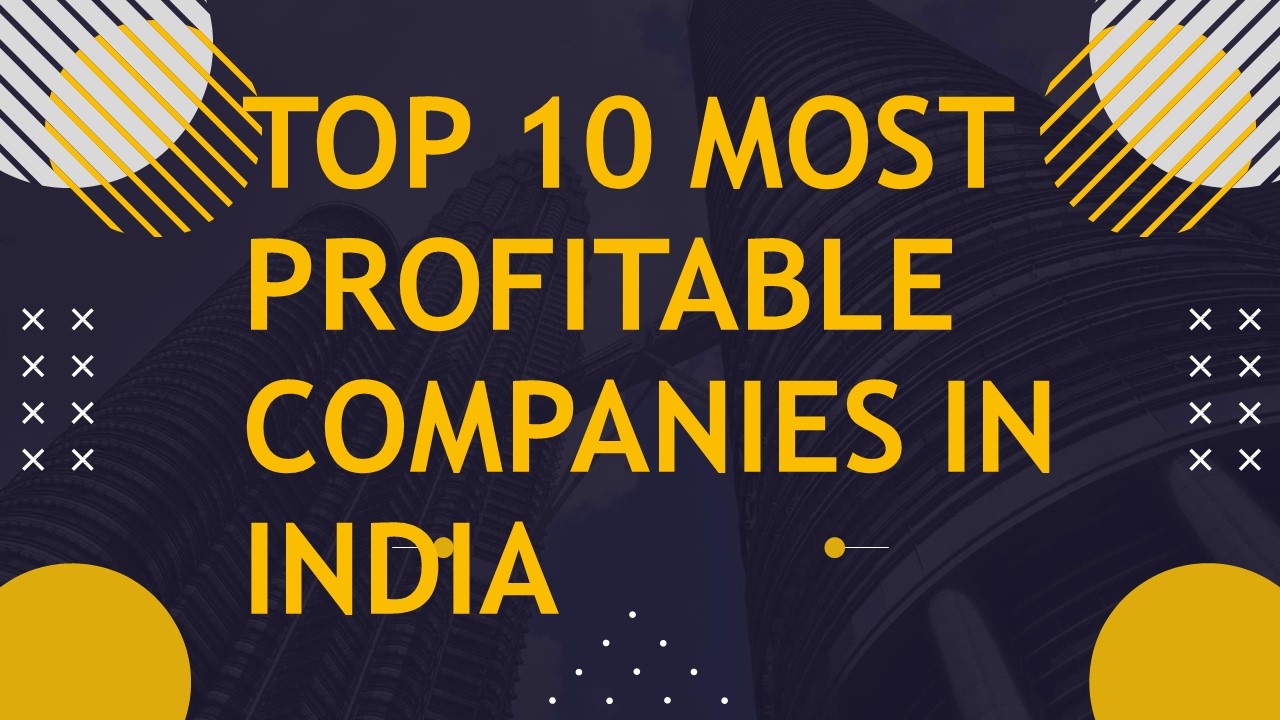 Top 10 Most Profitable Companies In India