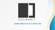 Gelato Machines For Home Use