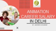 ANIMATION CAREER SALARY IN DELHI