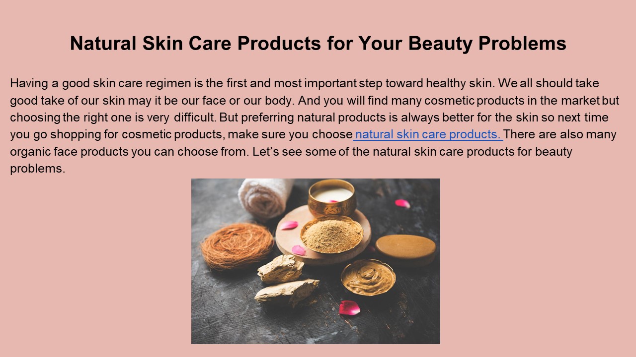 Natural Skin Care Products for Your Beauty Problems presentation | free ...
