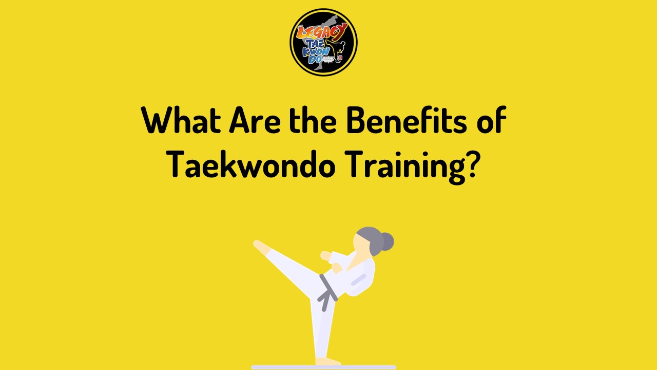 What Are the Benefits of Taekwondo Training?