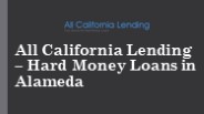 All California Lending – Hard Money Loans in Alameda