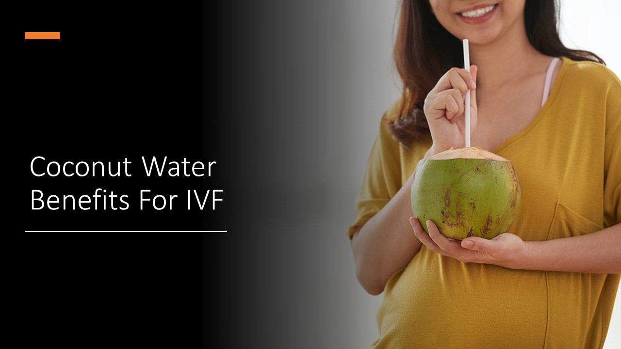 PPT Coconut Water Benefits For IVF PowerPoint presentation free to