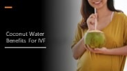 Coconut Water Benefits For IVF