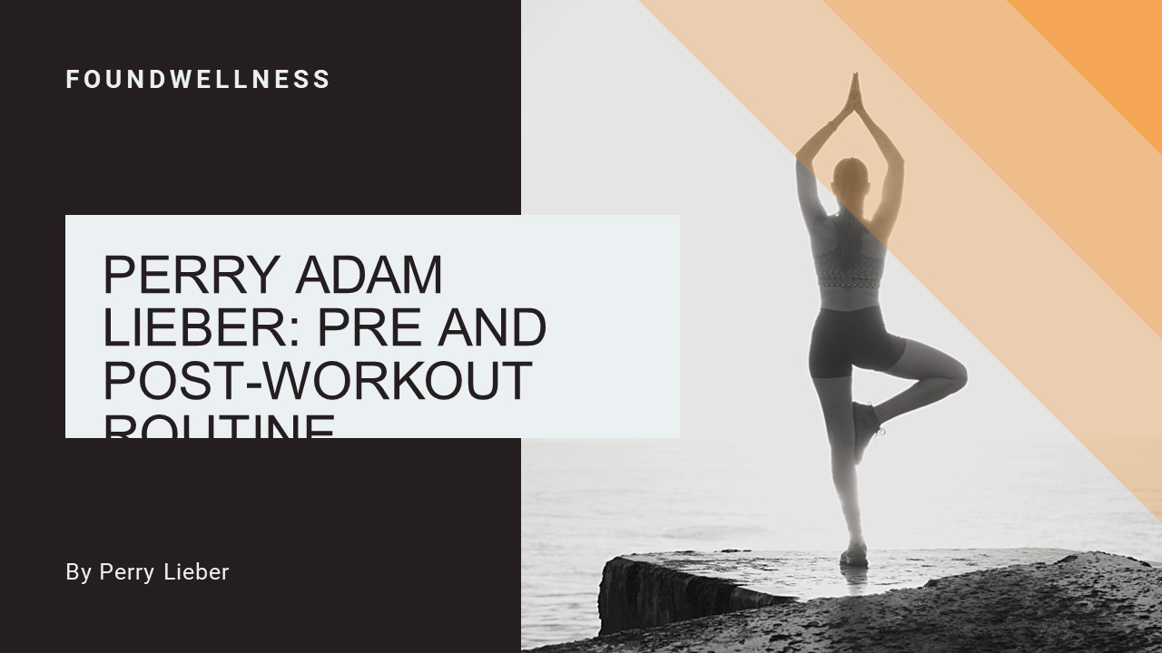 Perry Adam Lieber Pre and Post-Workout Routine