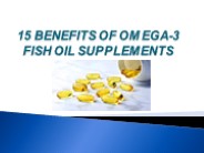 15 Benefits of Omega-3 Supplements