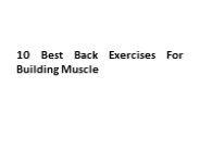 10 Best Back Exercises For Building Muscle