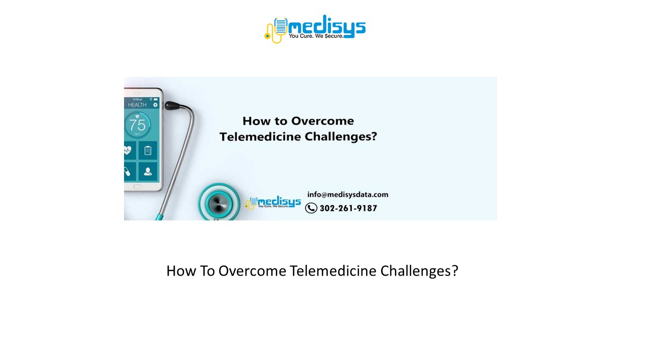 How To Overcome Telemedicine Challenges?