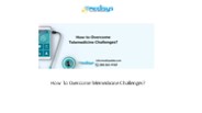 How To Overcome Telemedicine Challenges?