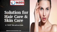 Solution for Hair Care & Skin Care