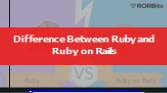 Difference Between Ruby and Ruby on Rails