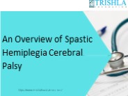 An Overview of Spastic Hemiplegia Cerebral Palsy