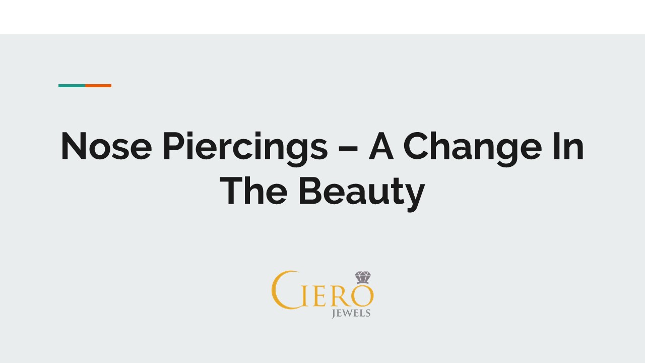 Nose Piercings – A Change In The Beauty.pptx