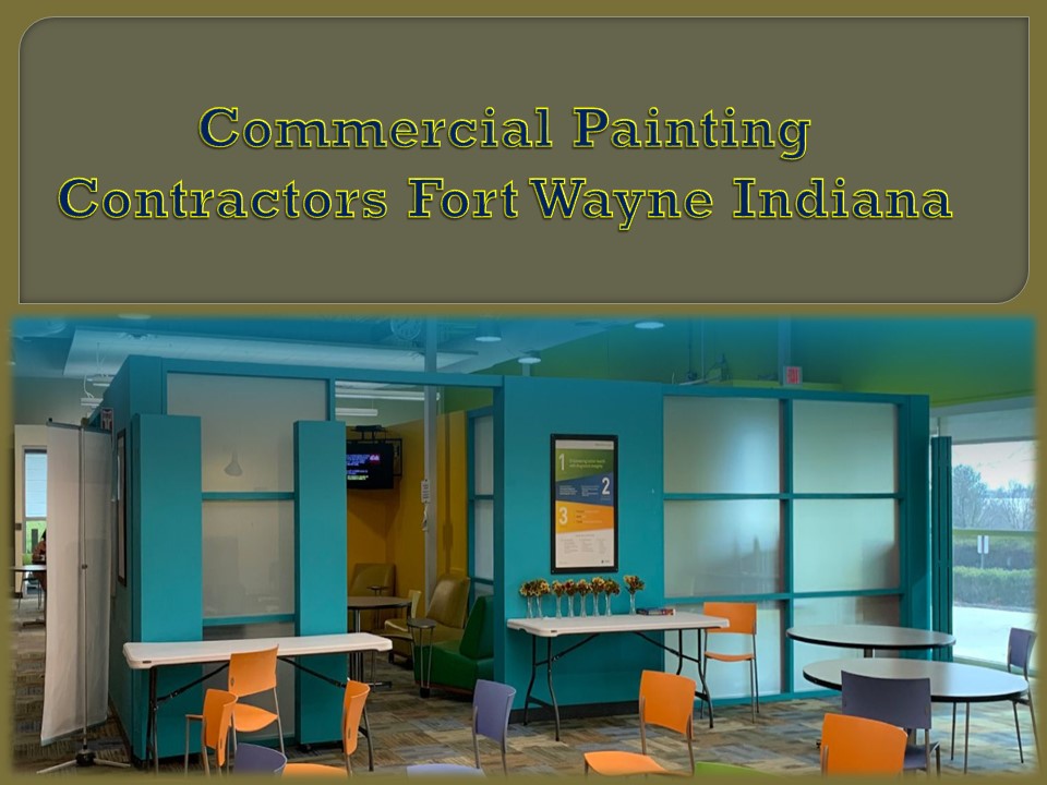 Commercial  Painting Contractors Fort  Wayne Indiana