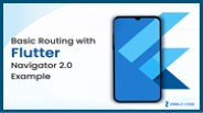 Basic Routing with Flutter Navigator 2.0 Example