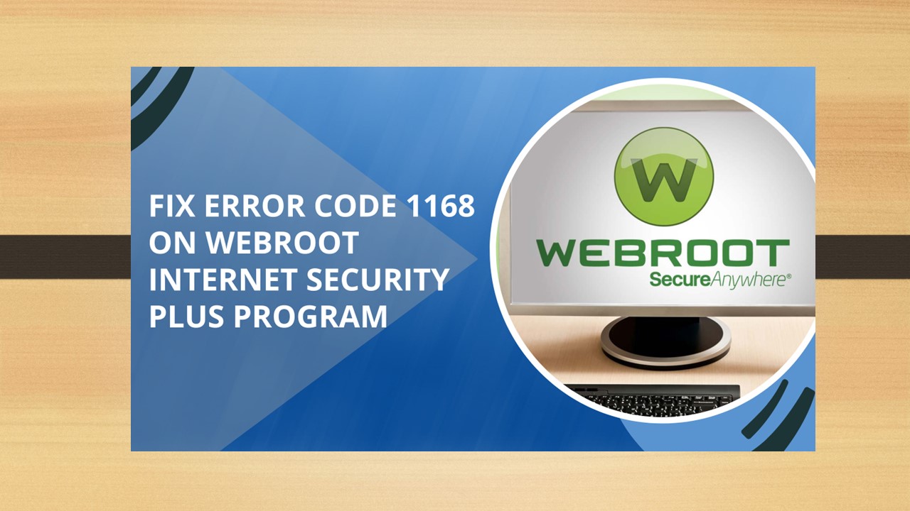 Fix Error code 1168 on web root internet security plus program