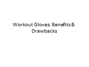 Workout Gloves: Benefits & Drawbacks