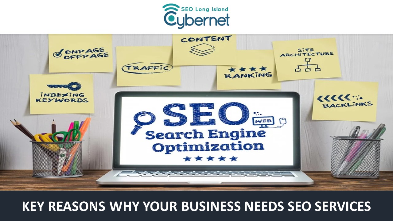 Key Reasons Why Your Business Needs SEO Services