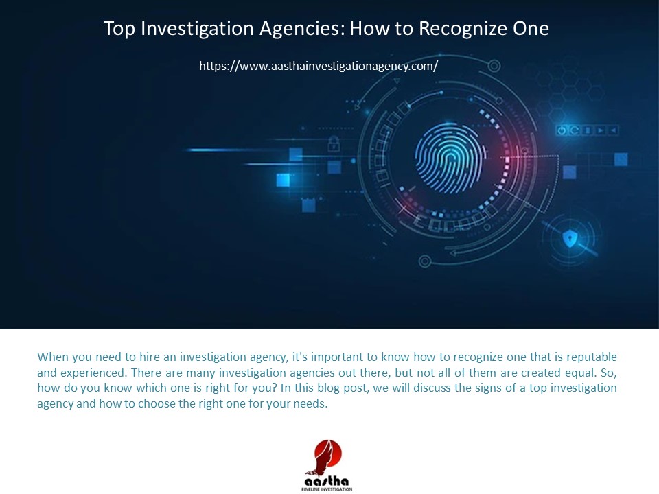 Top Investigation Agencies: How to Recognize One