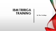 IBM Tririga Training