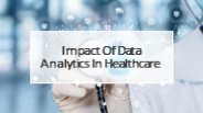 Impact Of Data Analytics In Healthcare
