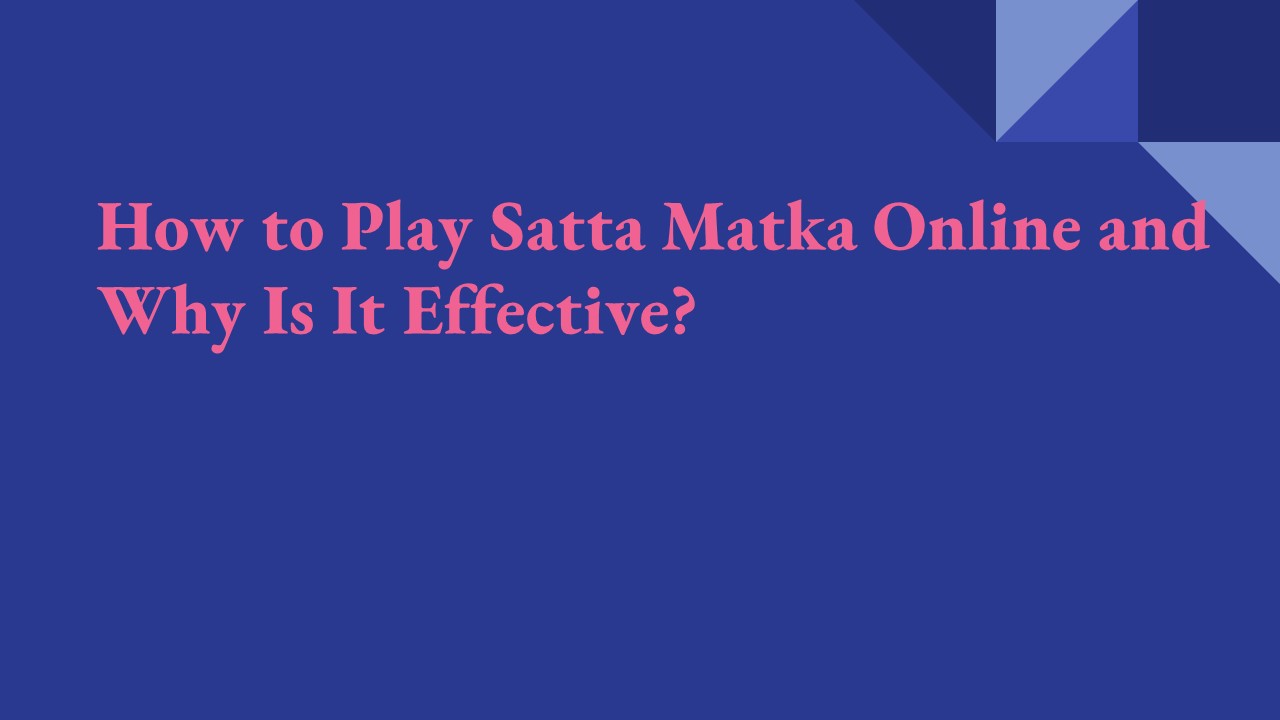 PPT How to Play Satta Matka Online and Why Is It Effective