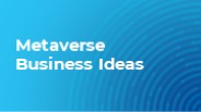 Metaverse Business Ideas 2023