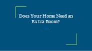 Does Your Home Need an Extra Room?