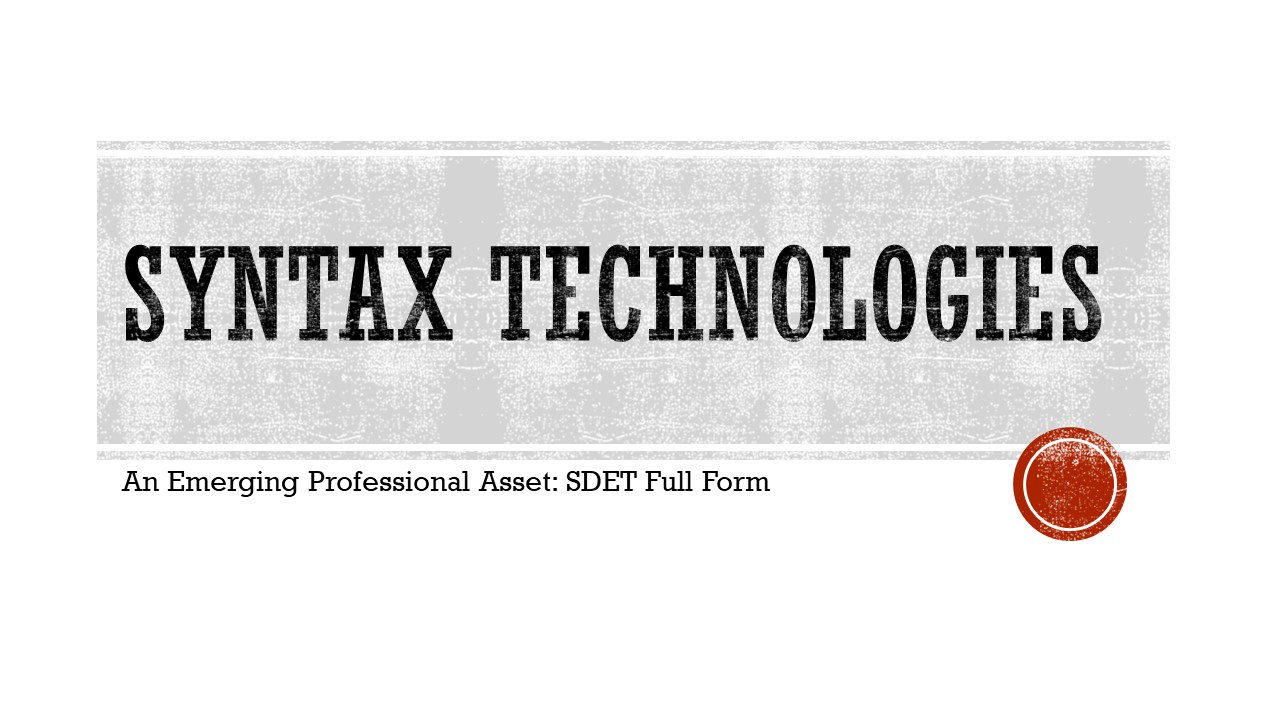 An Emerging Professional Asset: SDET Full Form