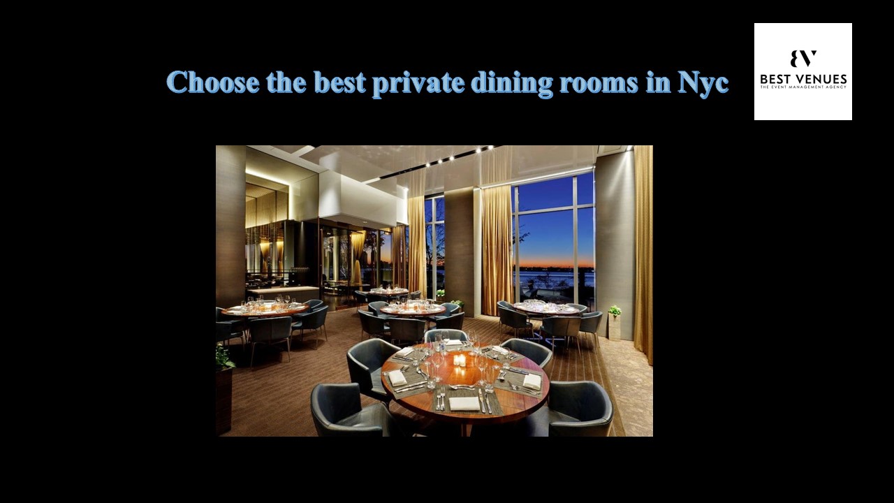 Choose the best private dining rooms in Nyc