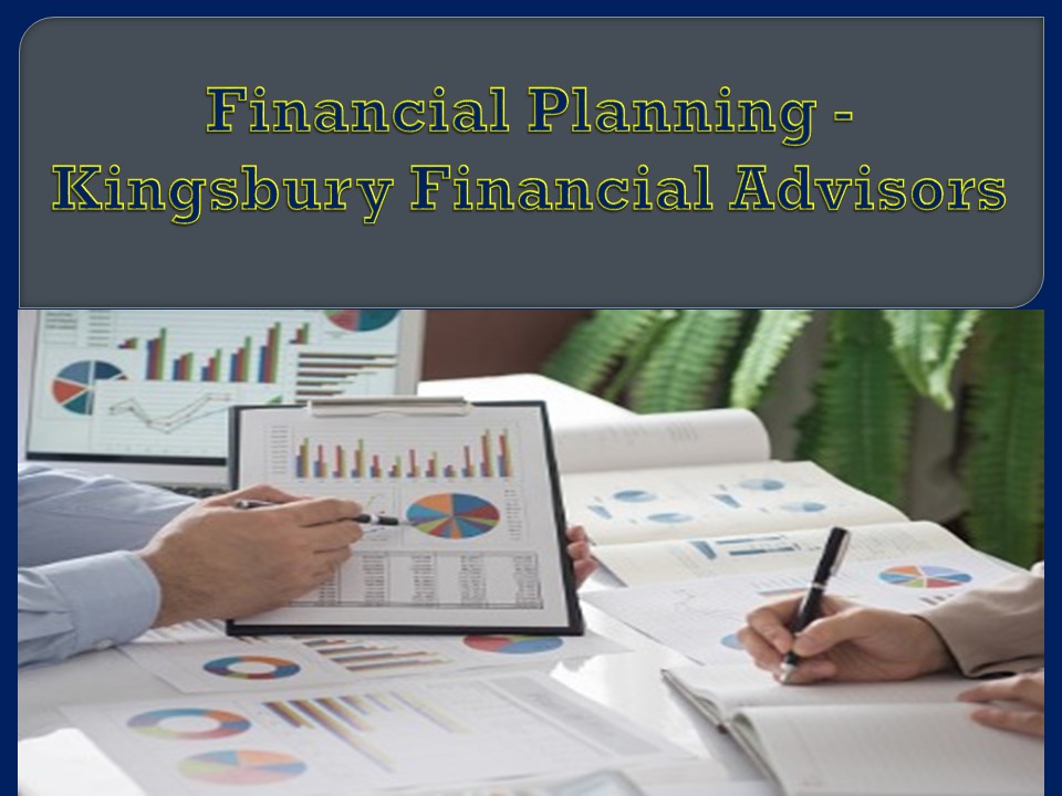 Financial Planning - Kingsbury Financial Advisors