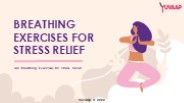 Ten Breathing Exercises For Stress Relief